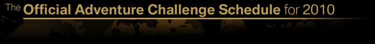 The Official  Adventure Challenge Schedule for 2010